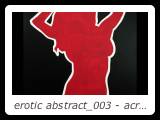 erotic abstract_003 - acrylic on canvas - 28 in x 38 in