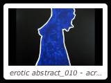 erotic abstract_010 - acrylic on canvas - 28 in x 38 in