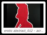 erotic abstract_012 - acrylic on canvas - 28 in x 38 in
