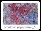 acrylic on paper towel_001 - 10 inches x 10 inches