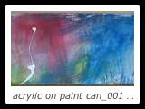 acrylic on paint can_001 - 20 inches x 7 inches