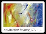 splattered beauty_011 - mixed media - 24 inches x 24 inches